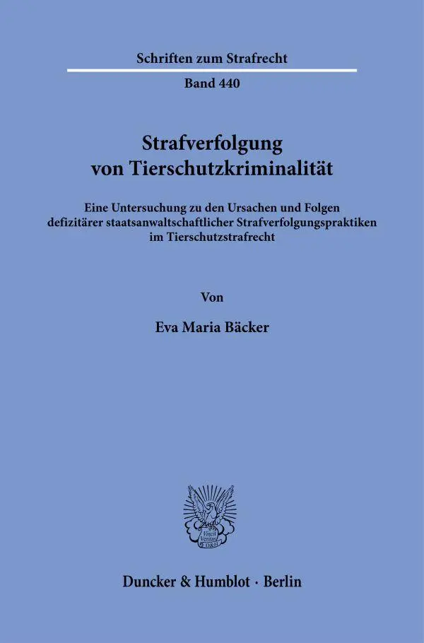 Cover: 9783428193370 | Strafverfolgung von Tierschutzkriminalität | Eva Maria Bäcker | Buch