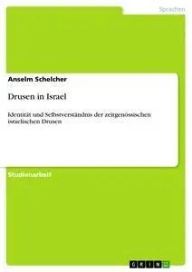 Cover: 9783640263370 | Drusen in Israel | Anselm Schelcher | Taschenbuch | 28 S. | Deutsch