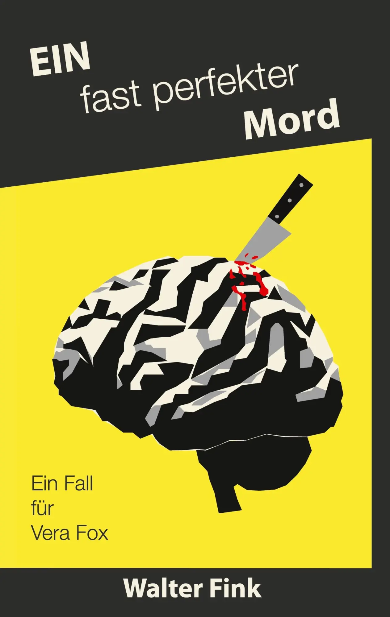 Cover: 9783756883370 | Ein fast perfekter Mord | Ein Fall für Vera Fox | Walter Fink | Buch Cover: 9783756883370 | Ein fast perfekter Mord | Ein Fall für Vera Fox | Walter Fink | Buch