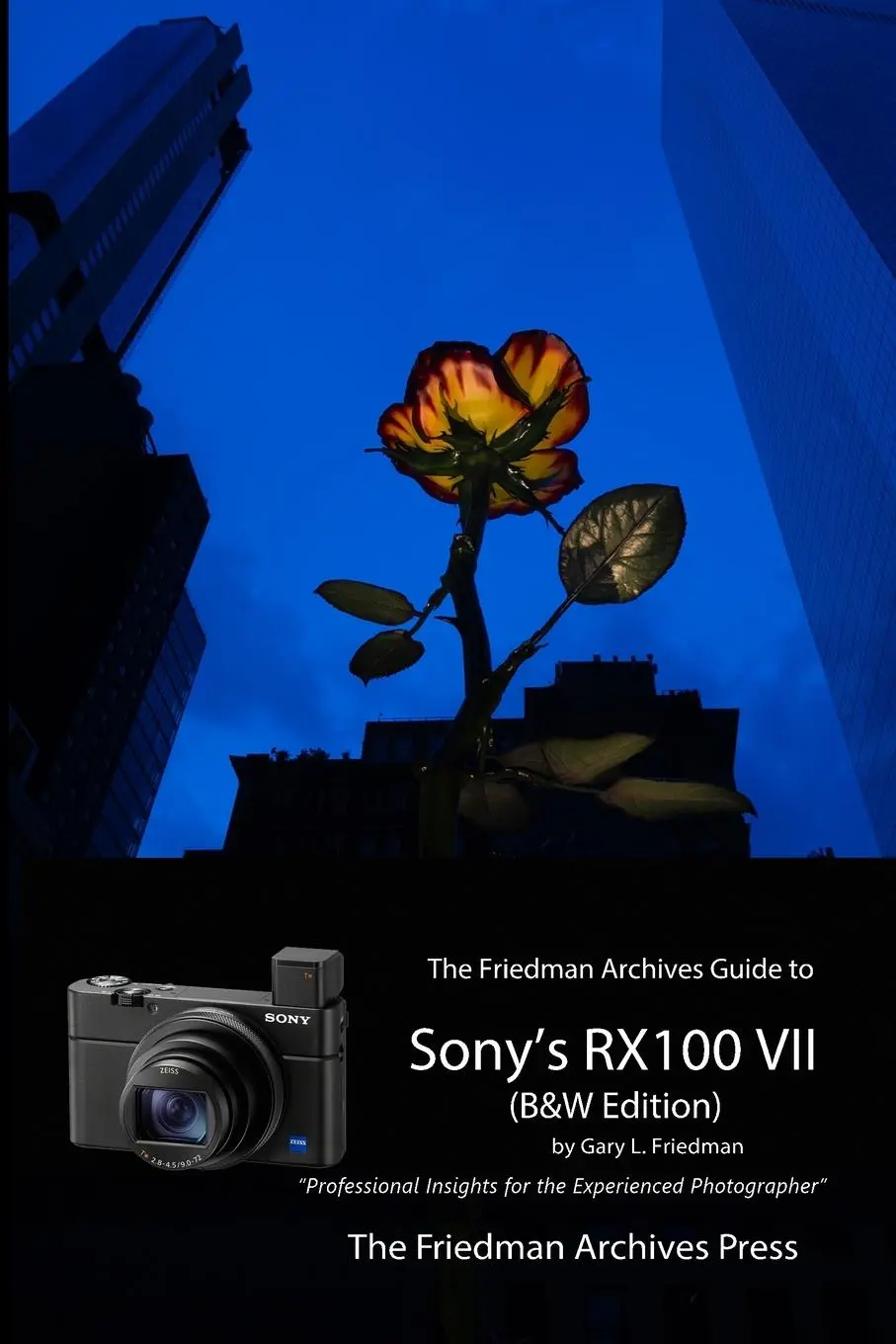Cover: 9780359943470 | The Friedman Archives Guide to Sony's RX100 VII (B&amp;W Edition) | Buch