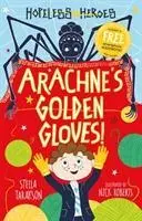 Cover: 9781782263470 | Arachne's Golden Gloves! | Stella Tarakson | Taschenbuch | Englisch