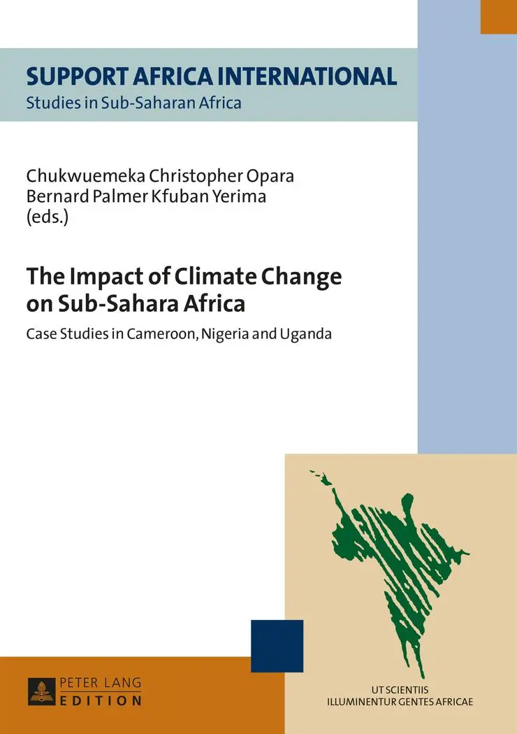 The Impact of Climate Change on Sub-Sahara Africa: Case Studies in Cameroon, Nigeria and Uganda (Studies in sub-Saharan Africa)