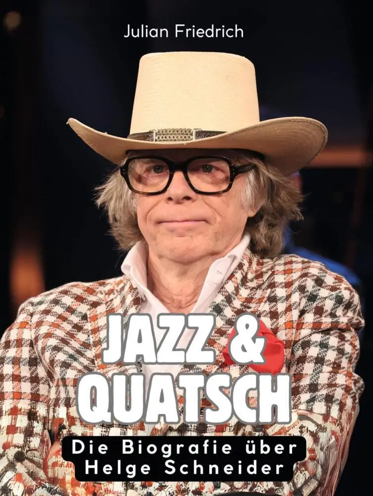 Cover: 9783695323470 | Jazz &amp; Quatsch | Die Biografie über Helge Schneider. Komplett in Farbe