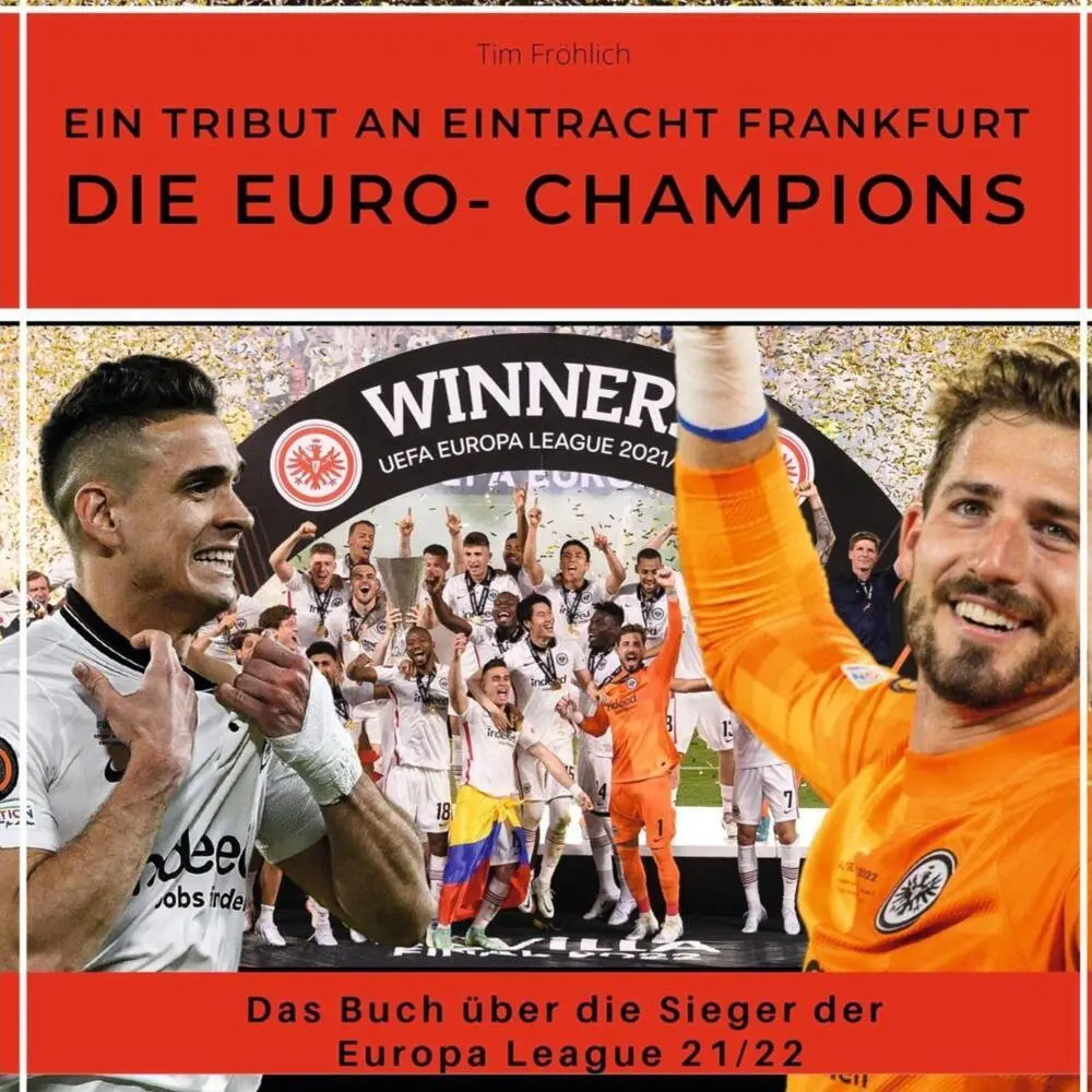 Cover: 9783750523470 | Die Euro-Champions - ein Tribut an Eintracht Frankfurt | Tim Fröhlich