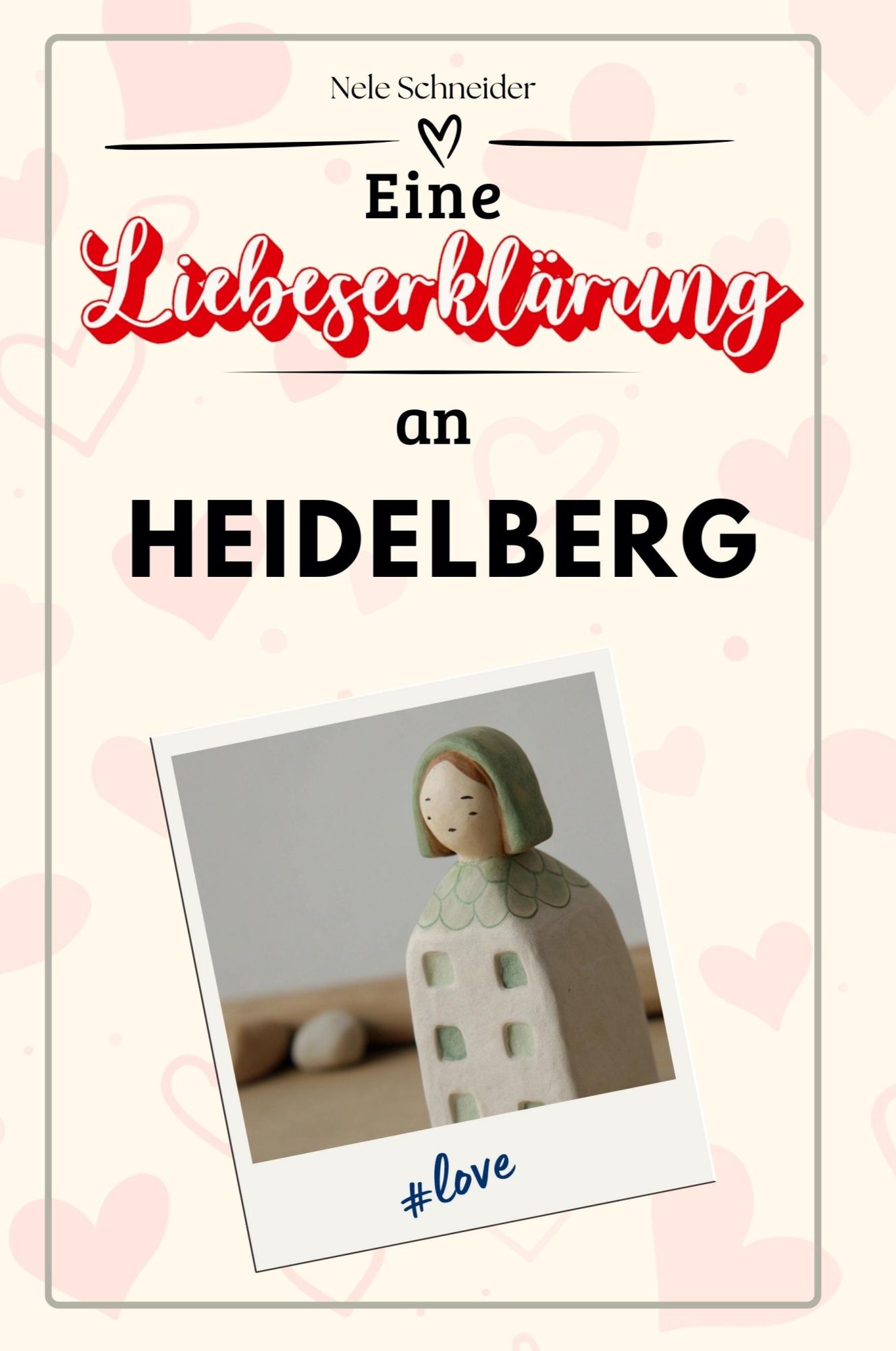 Cover: 9783759153470 | Eine Liebeserklärung an Heidelberg | Nele Schneider | Taschenbuch