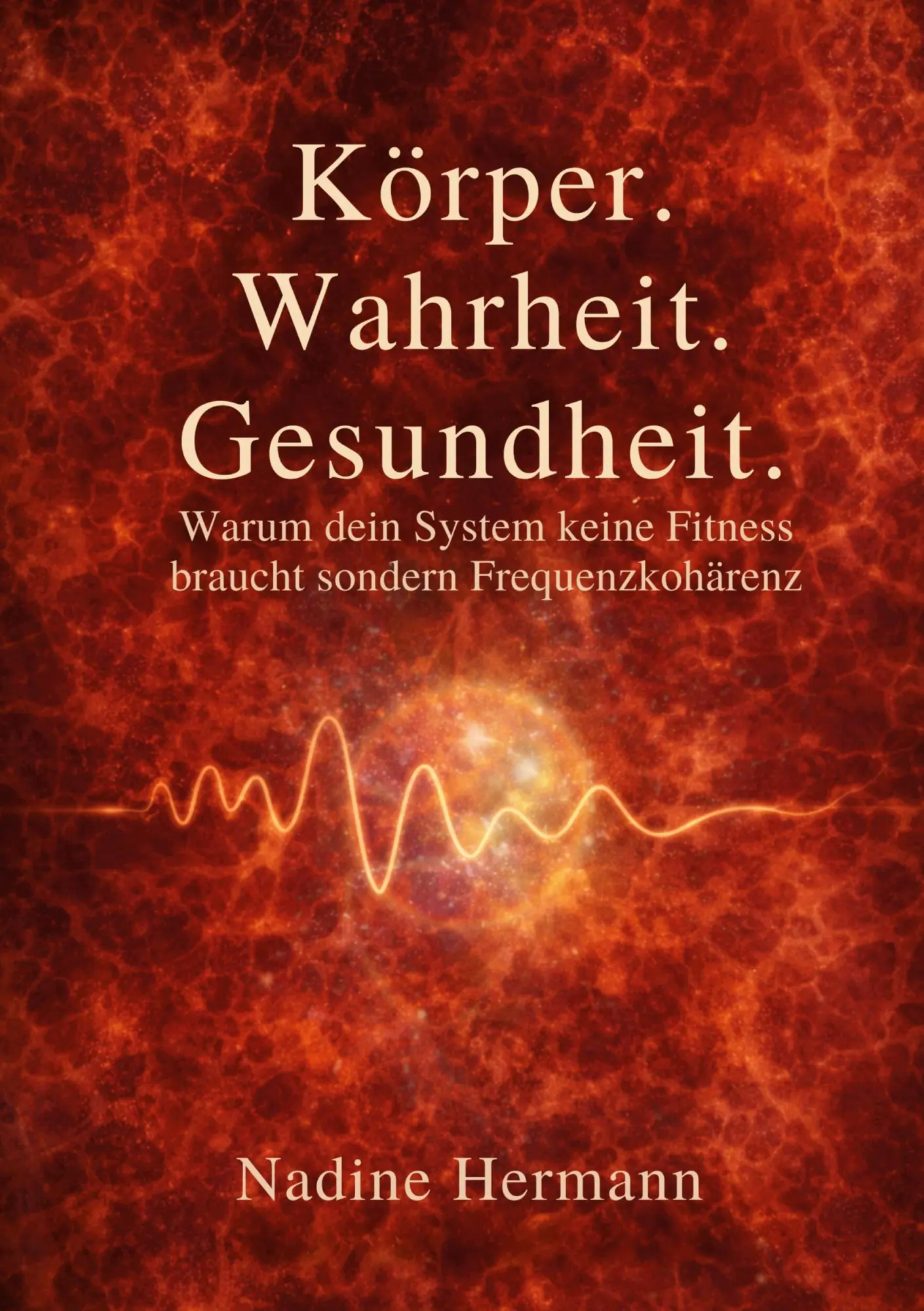 Cover: 9783819233470 | Körper. Wahrheit. Gesundheit | Nadine Hermann | Taschenbuch | 232 S.