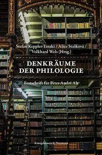Cover: 9783826093470 | Denkräume der Philologie | Festschrift für Peter-André Alt | Buch
