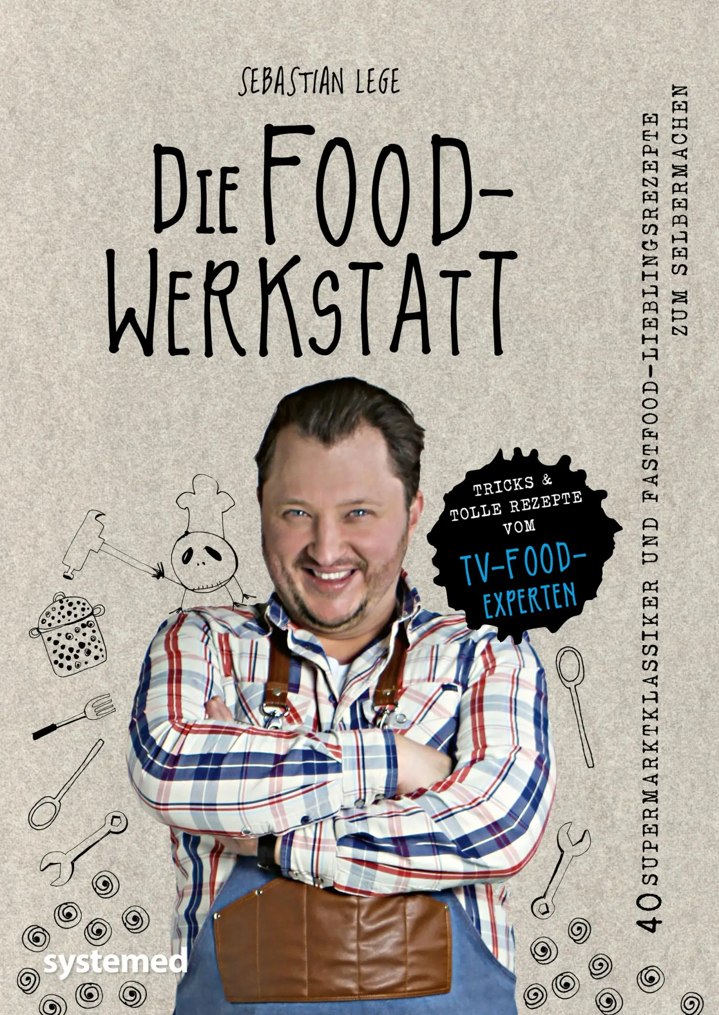 Cover: 9783958143470 | Die Foodwerkstatt | Sebastian Lege | Buch | 192 S. | Deutsch | 2022
