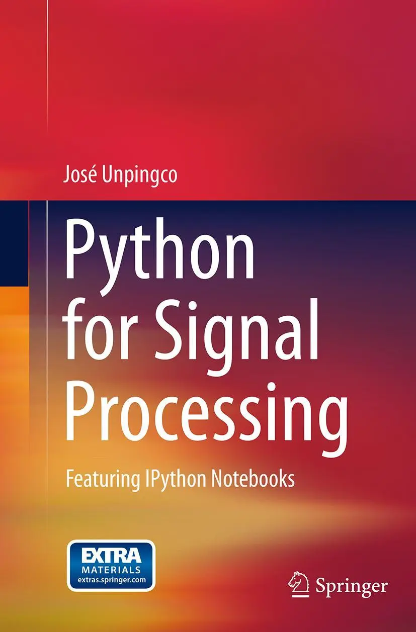 Cover: 9783319343570 | Python for Signal Processing | Featuring IPython Notebooks | Unpingco