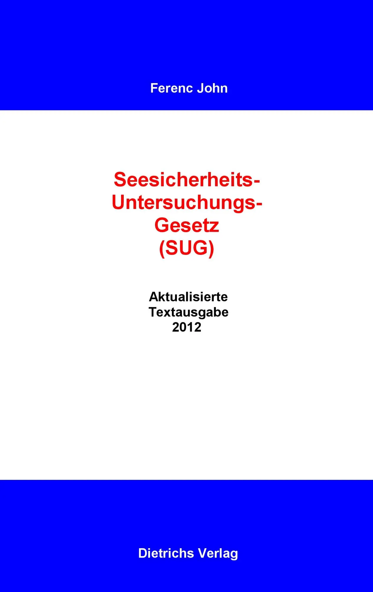 Cover: 9783937413570 | Das Seesicherheits-Untersuchungs-Gesetz | Ferenc John | Taschenbuch