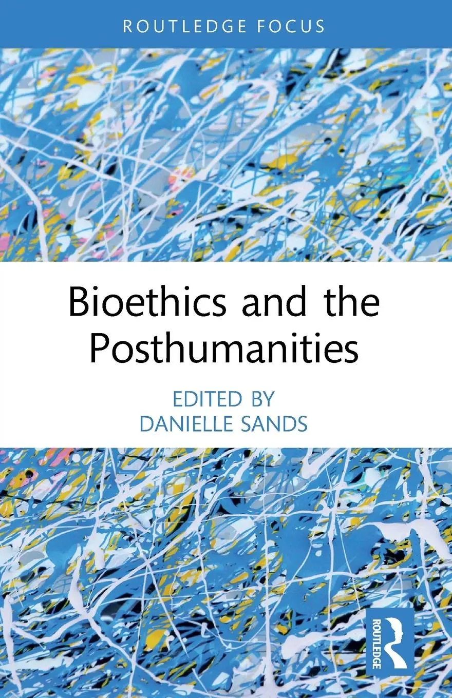 Cover: 9781032263670 | Bioethics and the Posthumanities | Danielle Sands | Taschenbuch | 2023