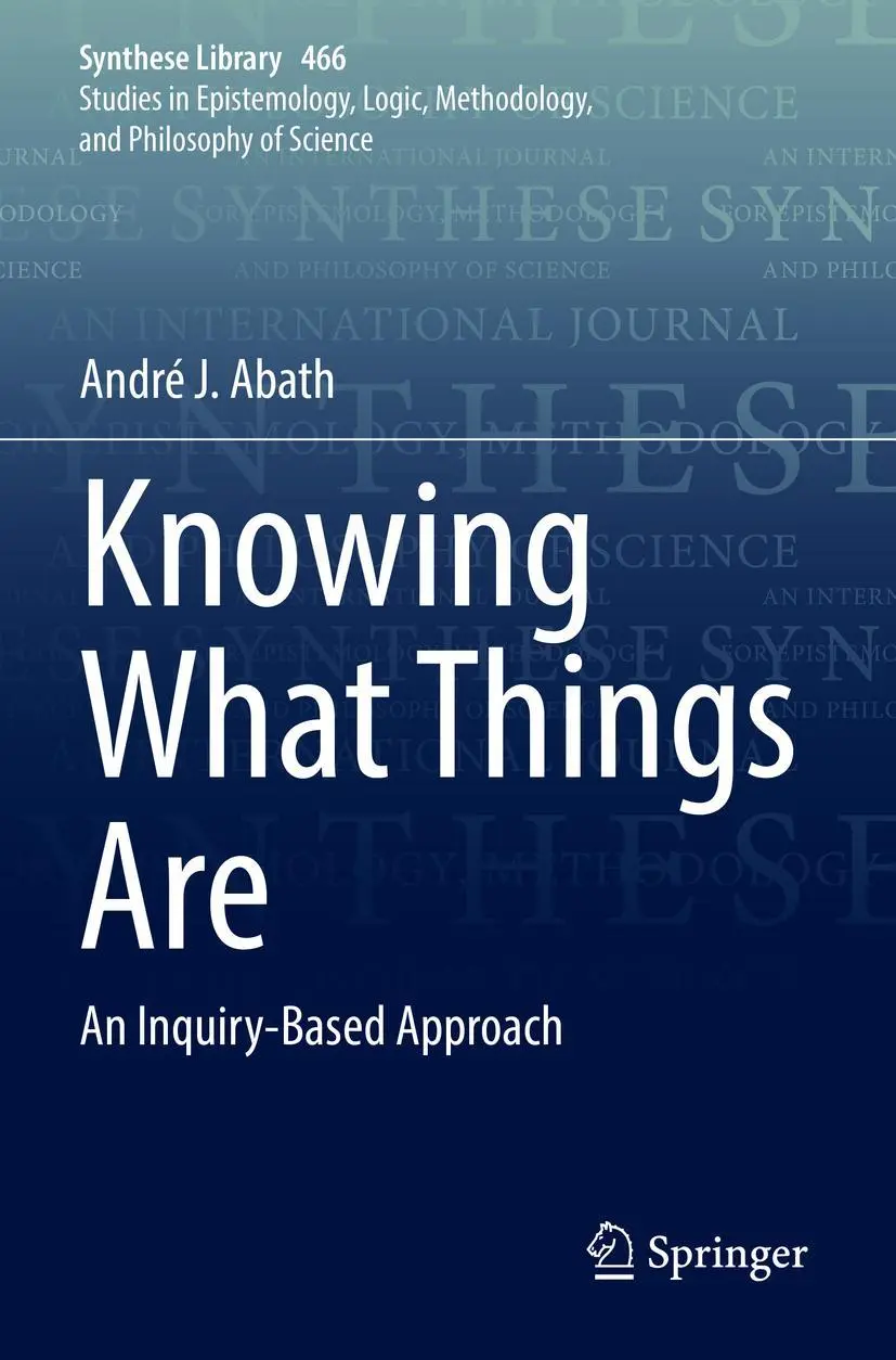 Knowing What Things Are: An Inquiry-Based Approach (Synthese Library, 466, Band 466)