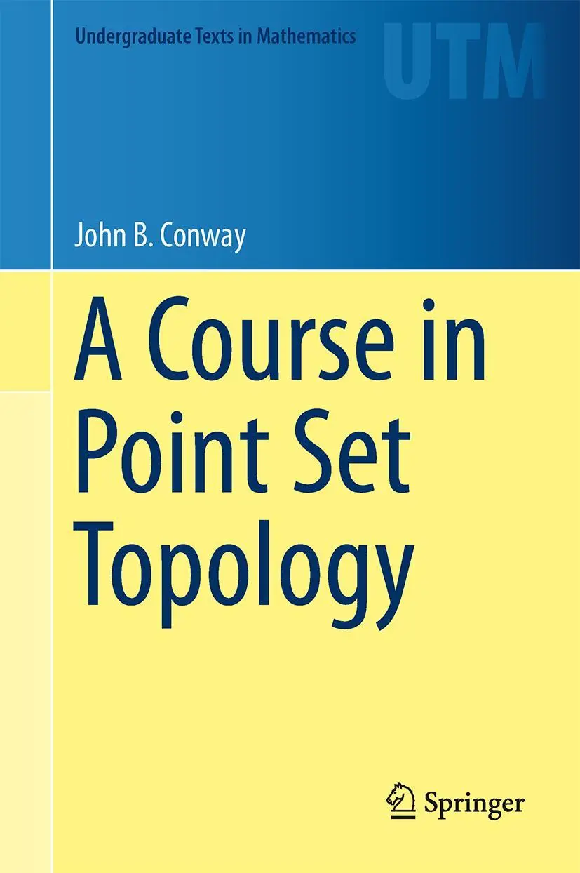 Cover: 9783319023670 | A Course in Point Set Topology | John B. Conway | Buch | xii | 2013 Cover: 9783319023670 | A Course in Point Set Topology | John B. Conway | Buch | xii | 2013