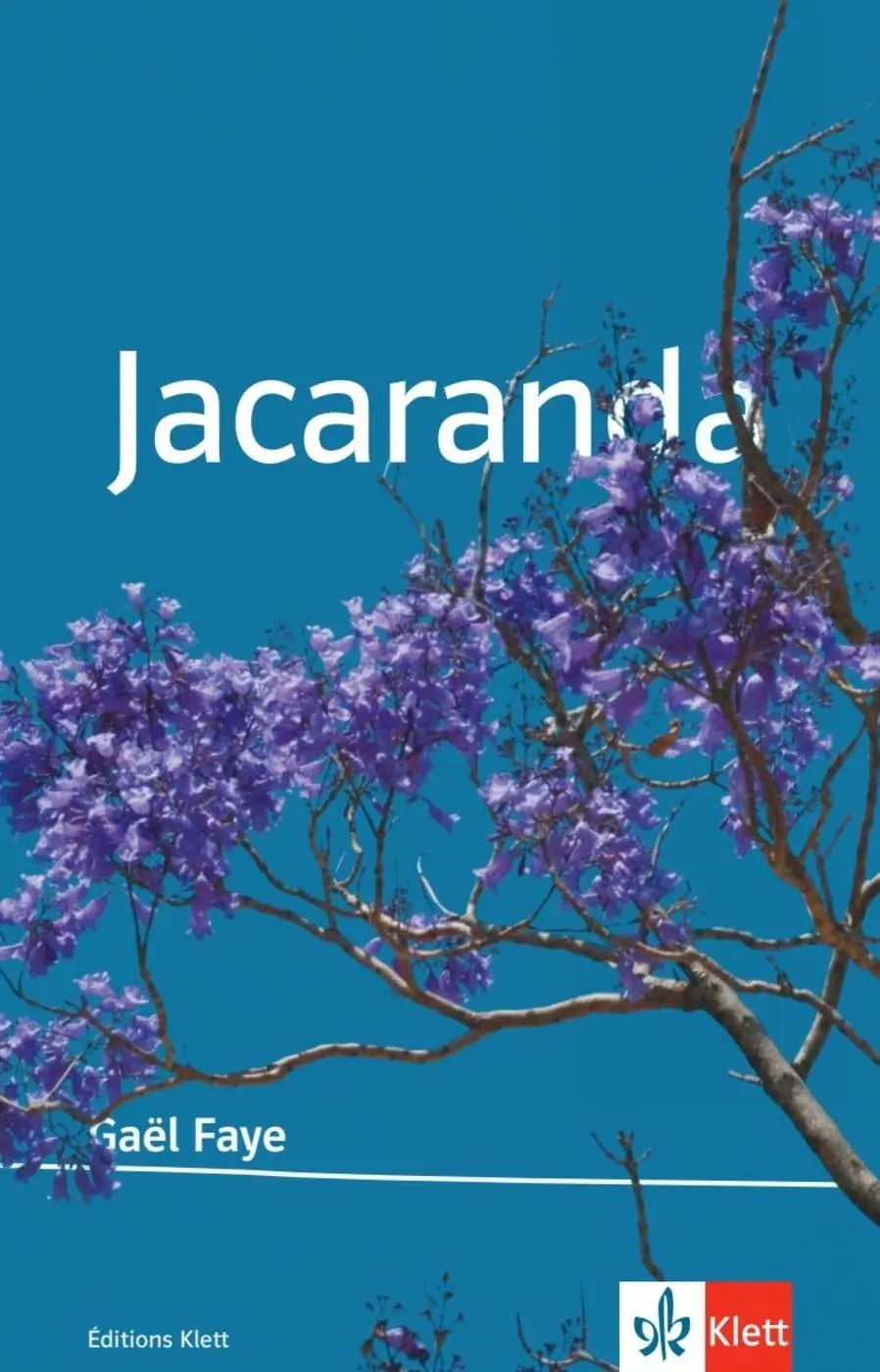 Cover: 9783125973770 | Jacaranda | Gaël Faye | Taschenbuch | 240 S. | Deutsch | 2025