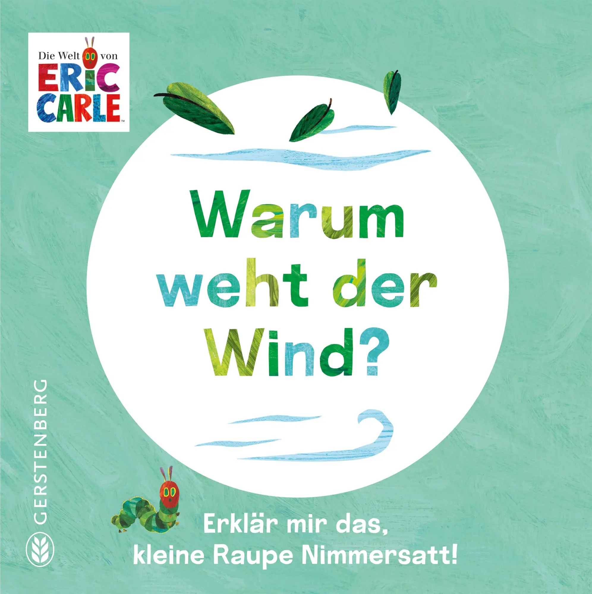 Cover: 9783836963770 | Warum weht der Wind? | Erklär mir das, kleine Raupe Nimmersatt! | Buch