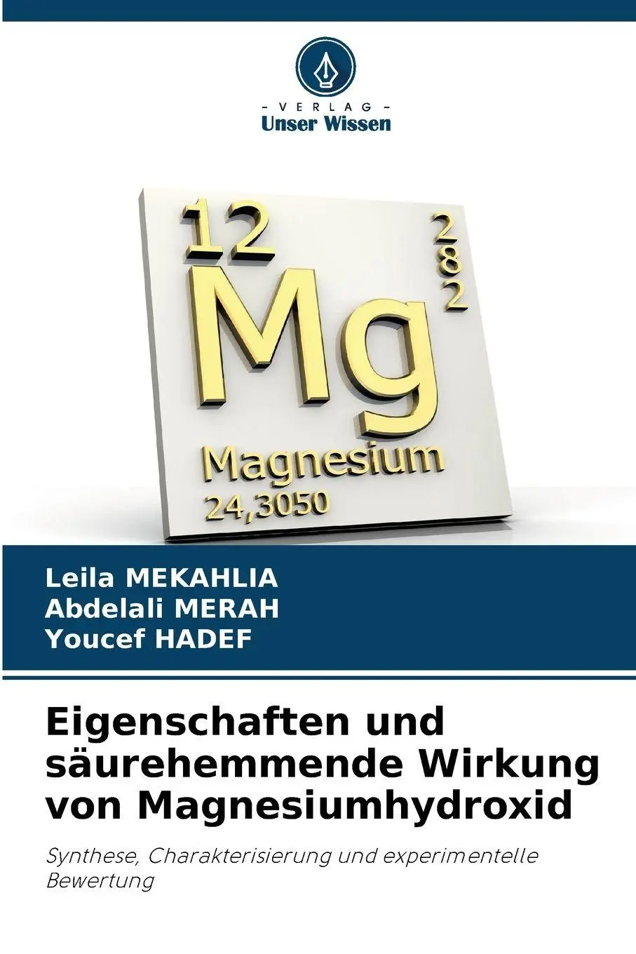 Cover: 9786209993770 | Eigenschaften und säurehemmende Wirkung von Magnesiumhydroxid | Buch