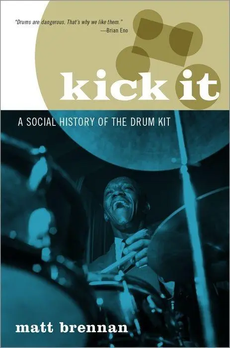 Cover: 9780190683870 | Kick It | A Social History of the Drum Kit | Brennan | Taschenbuch