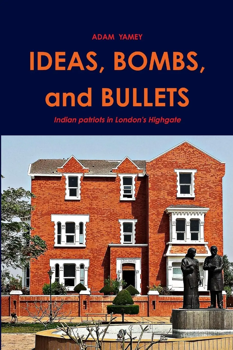 Cover: 9780244203870 | IDEAS, BOMBS, and BULLETS | Adam Yamey | Taschenbuch | Englisch | 2019