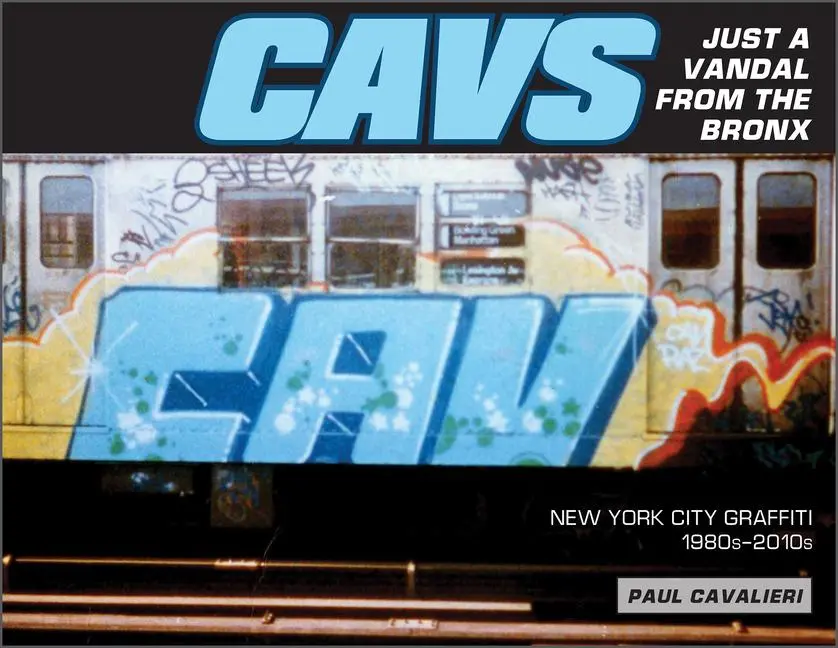 Cover: 9780764363870 | Cavs, Just a Vandal from the Bronx | Paul Cavalieri | Buch | Gebunden