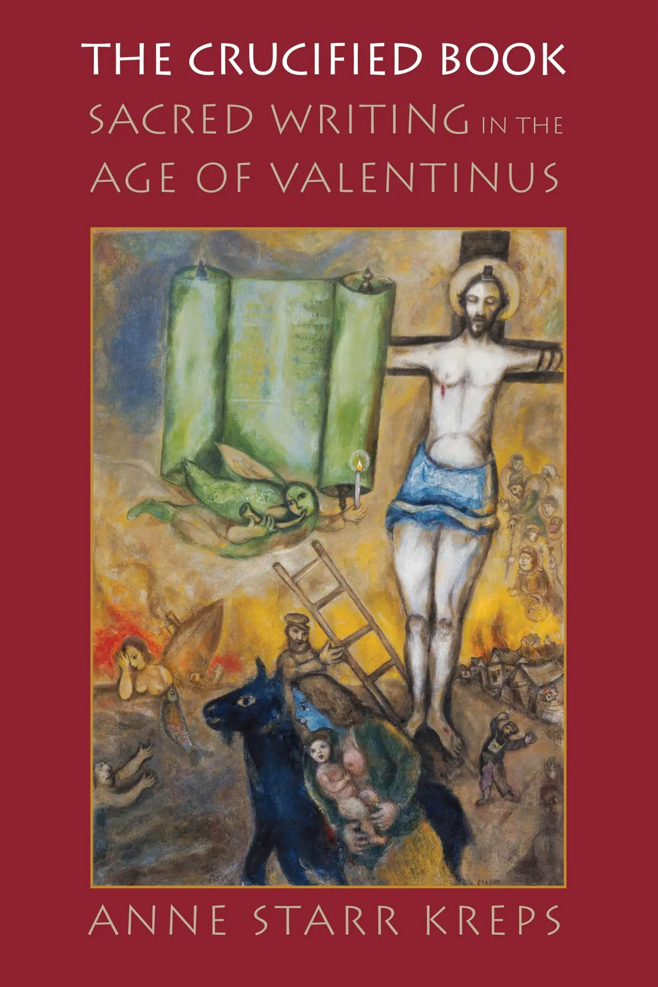 Cover: 9780812253870 | The Crucified Book | Sacred Writing in the Age of Valentinus | Kreps