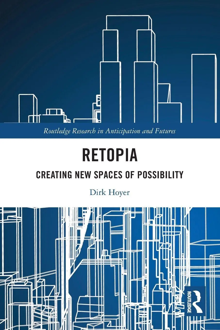 Cover: 9781032483870 | Retopia | Creating New Spaces of Possibility | Dirk Hoyer | Buch