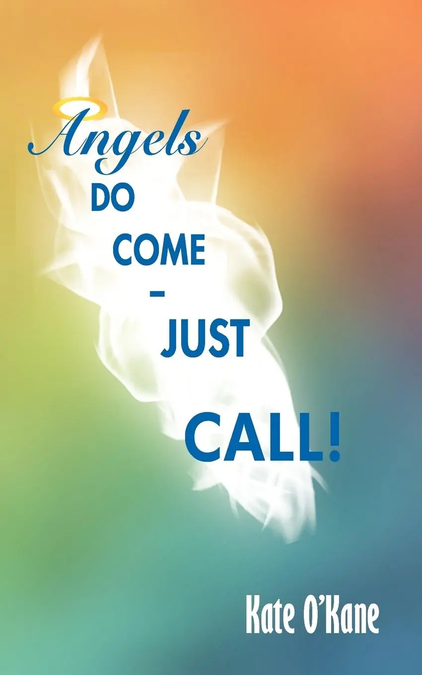 Cover: 9781467883870 | Angels Do Come - Just Call! | Kate O'Kane | Taschenbuch | Englisch