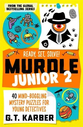Cover: 9781805223870 | Murdle Junior 2: Ready, Set, Solve! | G. T. Karber | Taschenbuch