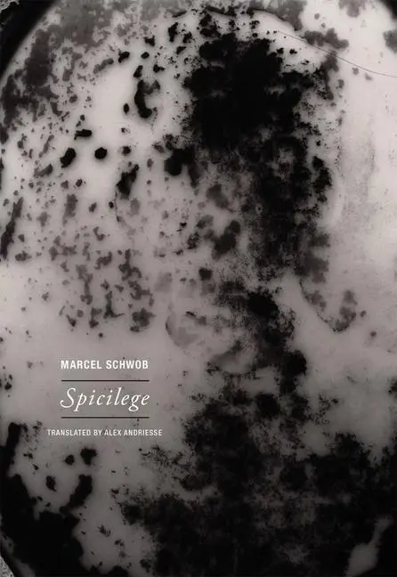 Cover: 9781939663870 | Spicilege | Marcel Schwob | Taschenbuch | Englisch | 2022