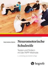 Cover: 9783456863870 | Neuromotorische Schulreife | Testen und fördern mit der INPP-Methode