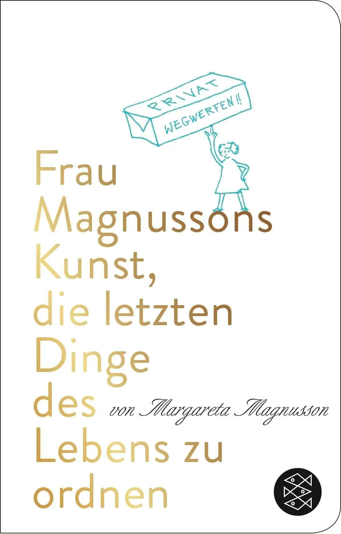 Cover: 9783596523870 | Frau Magnussons Kunst, die letzten Dinge des Lebens zu ordnen | Buch