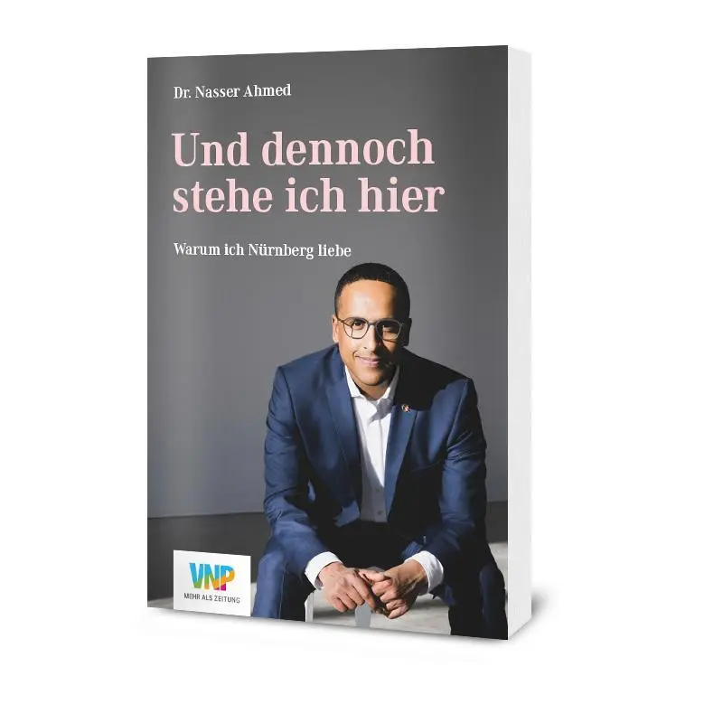 Cover: 9783931683870 | Und dennoch stehe ich hier | Warum ich Nürnberg liebe | Nasser Ahmed