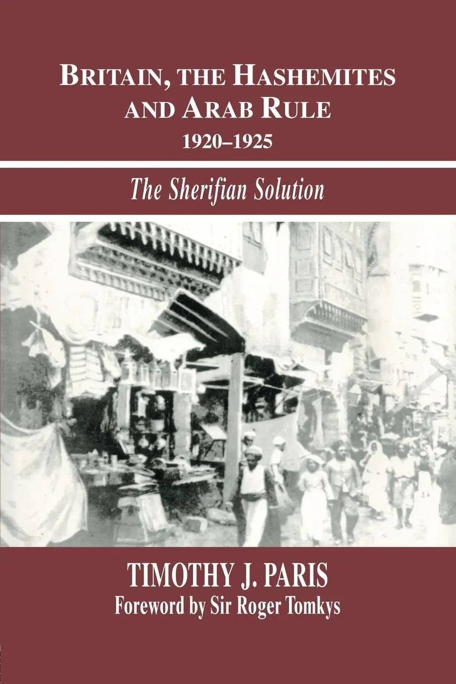 Cover: 9781138883970 | Britain, the Hashemites and Arab Rule | The Sherifian Solution | Paris