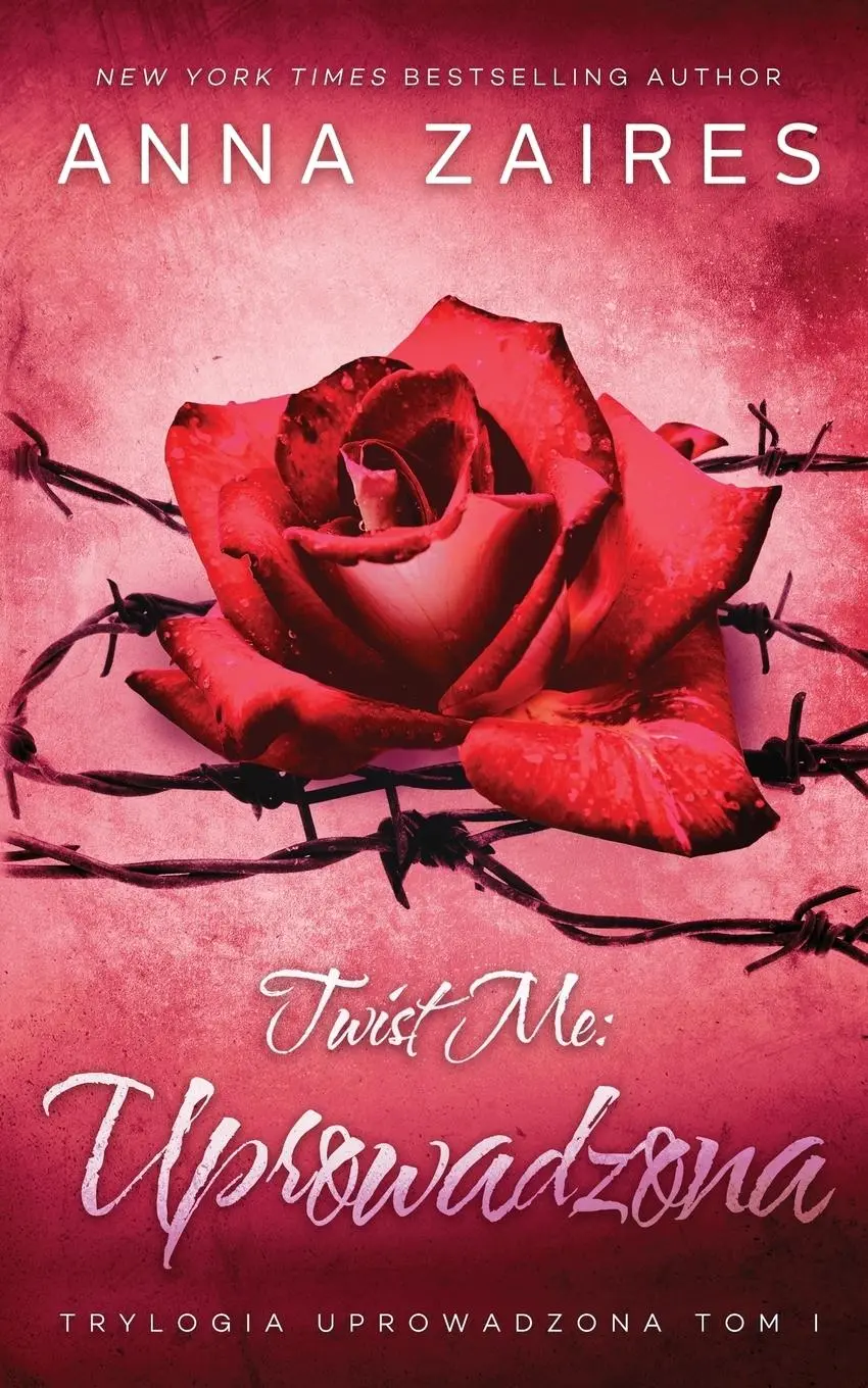 Cover: 9781631423970 | Twist Me: Uprowadzona | Anna Zaires (u. a.) | Taschenbuch | Polnisch