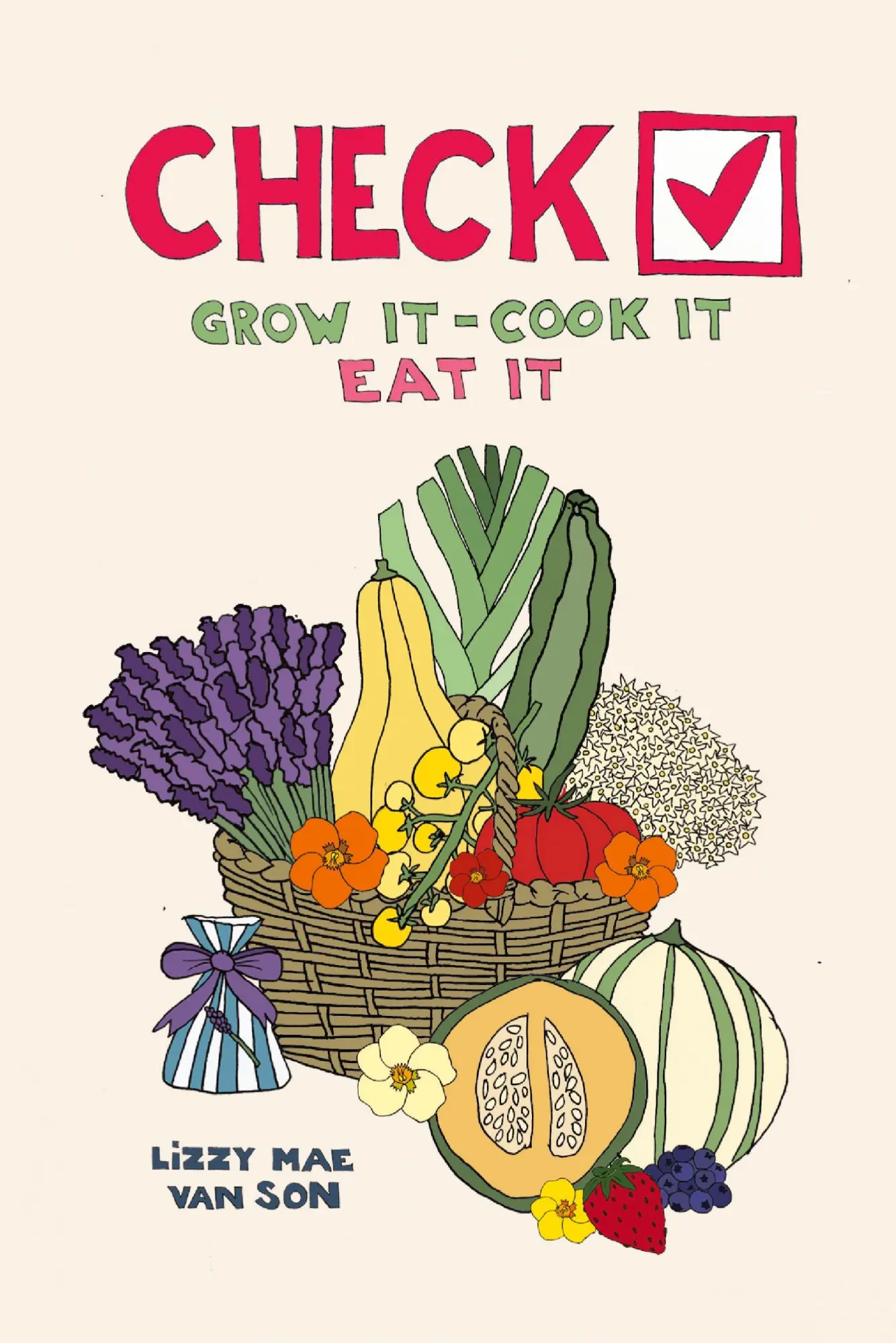 Cover: 9781804393970 | Check! Grow It - Cook It - Eat It | Lizzy Mae van Son | Taschenbuch