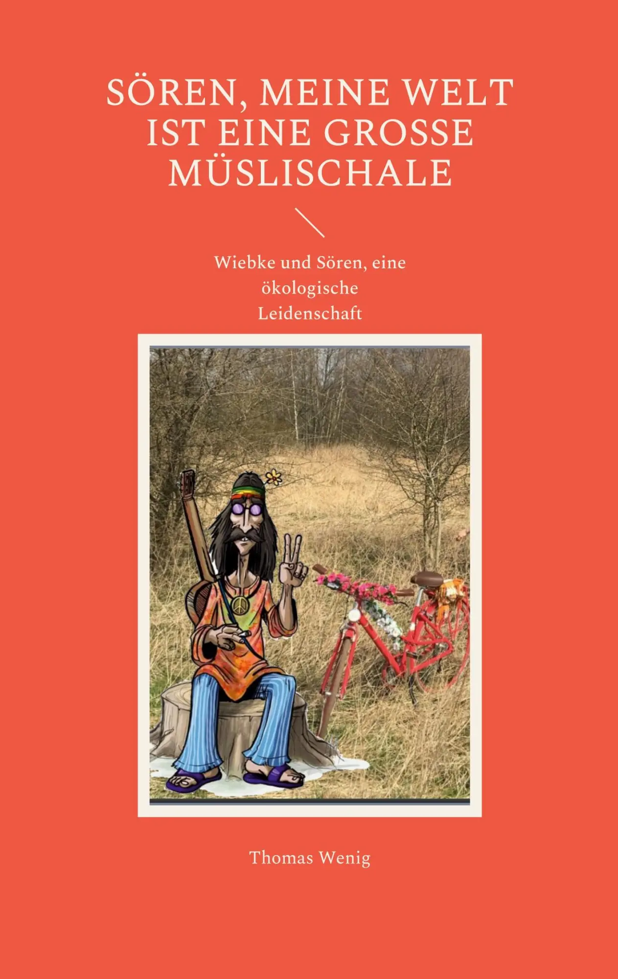 Cover: 9783756203970 | Sören, meine Welt ist eine große Müslischale | Thomas Wenig | Buch