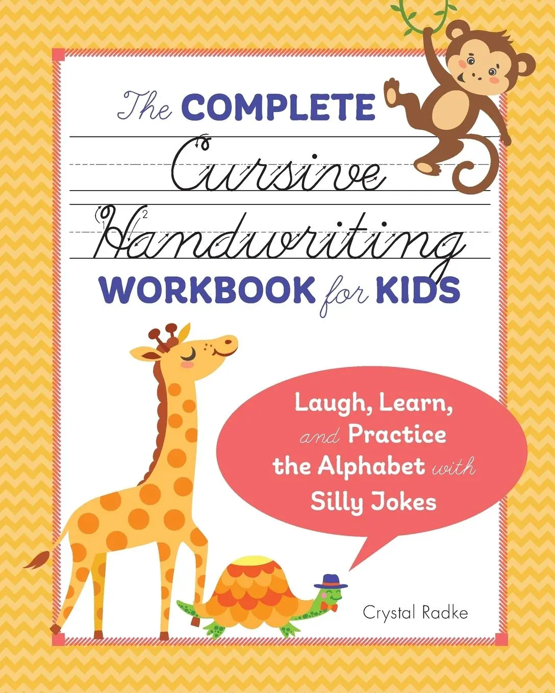 Cover: 9781641524070 | The Complete Cursive Handwriting Workbook for Kids | Crystal Radke