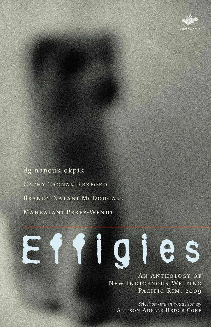 Cover: 9781844714070 | Effigies | An Anthology of New Indigenous Writing, Pacific Rim, 2009