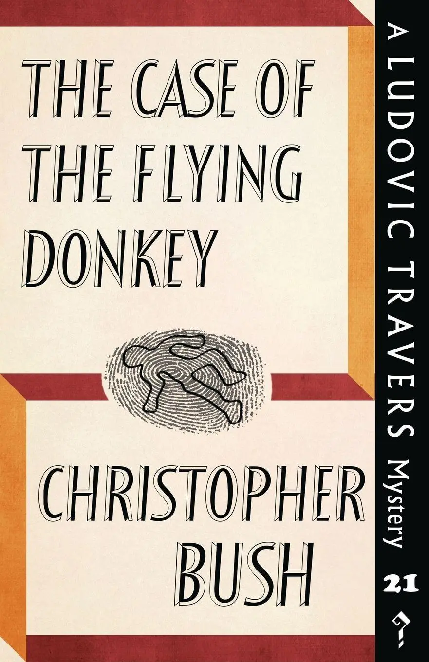 Cover: 9781912574070 | The Case of the Flying Donkey | A Ludovic Travers Mystery | Bush