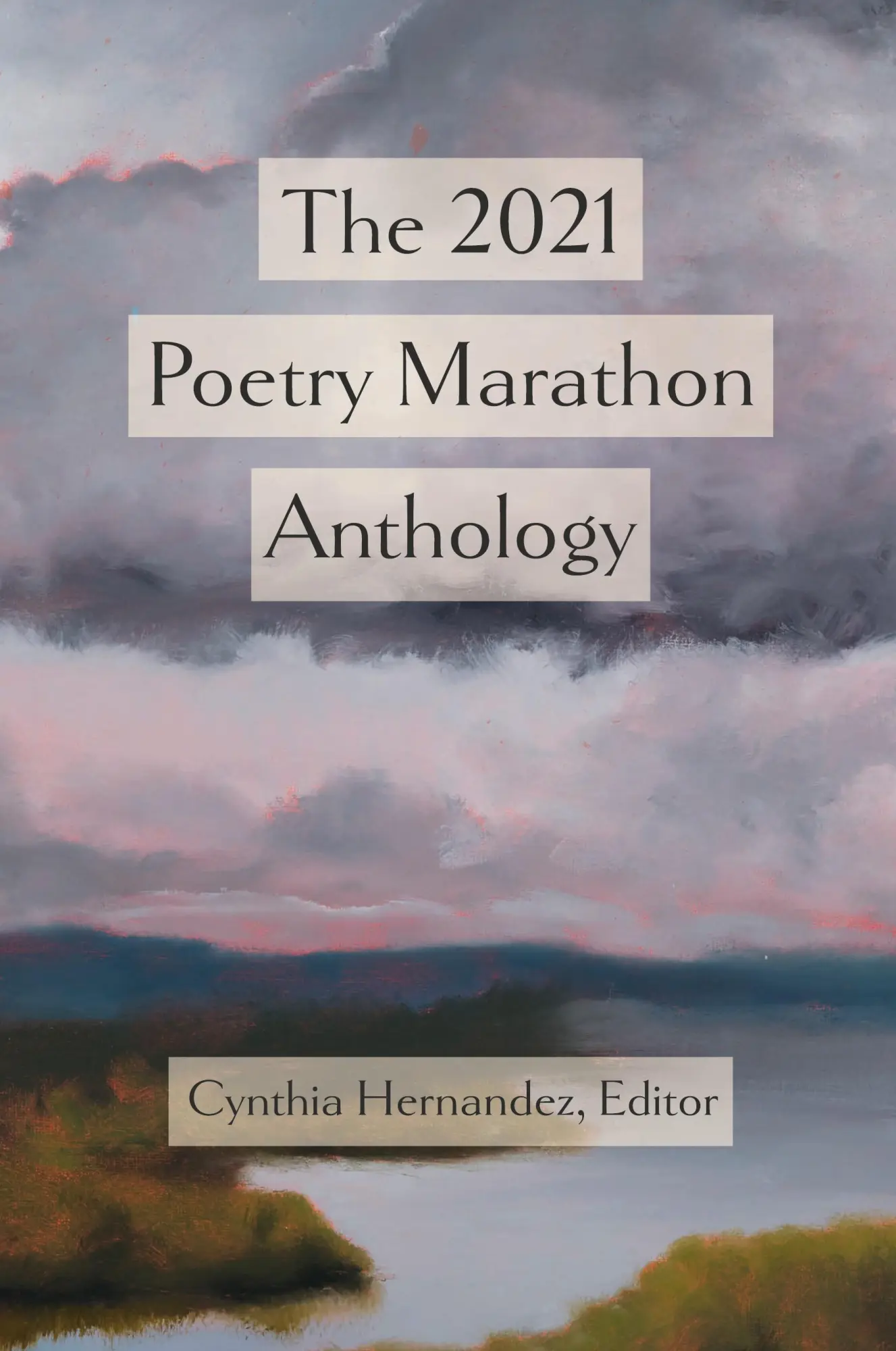 Cover: 9781942344070 | The 2021 Poetry Marathon Anthology | Cynthia Hernandez | Taschenbuch