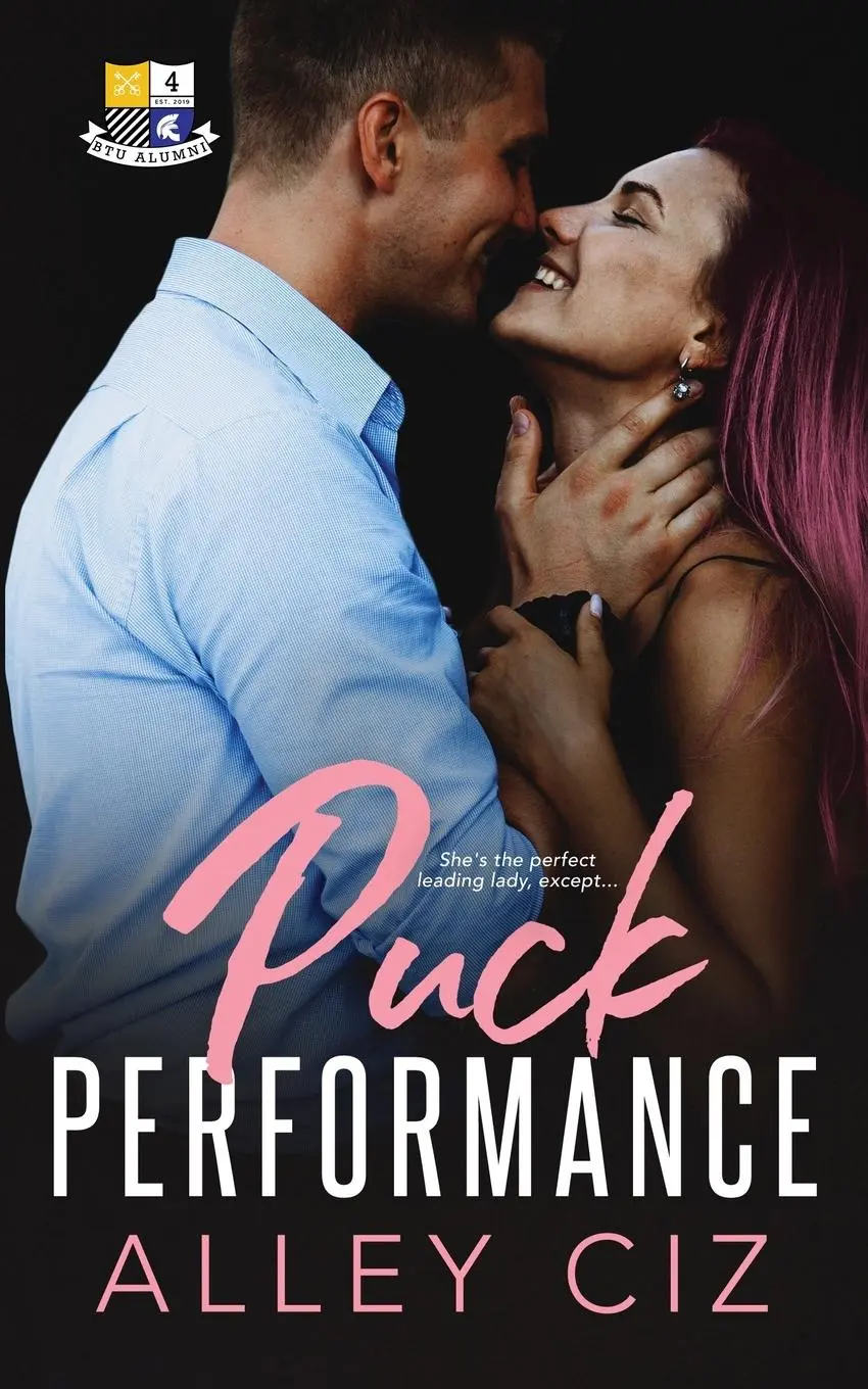 Cover: 9781950884070 | Puck Performance | BTU Alumni #4 | Alley Ciz | Taschenbuch | Englisch