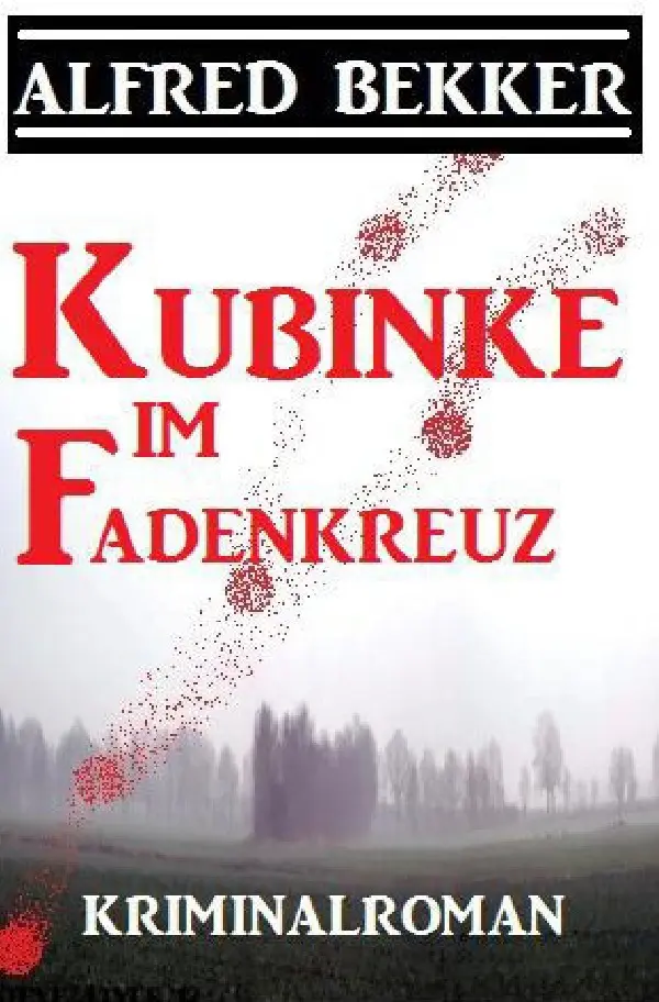 Cover: 9783752994070 | Kubinke im Fadenkreuz: Kriminalroman | Großdruck Taschenbuch | Bekker