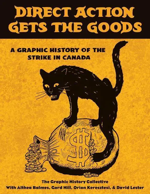 Cover: 9781771134170 | Direct Action Gets the Goods | Graphic History Collective | Buch
