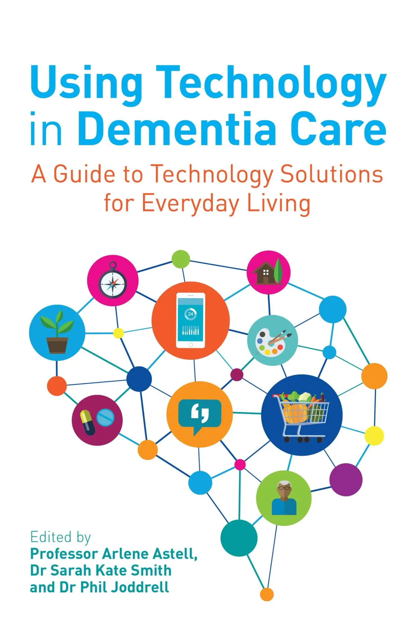 Cover: 9781785924170 | Using Technology in Dementia Care | Arlene Astell (u. a.) | Buch