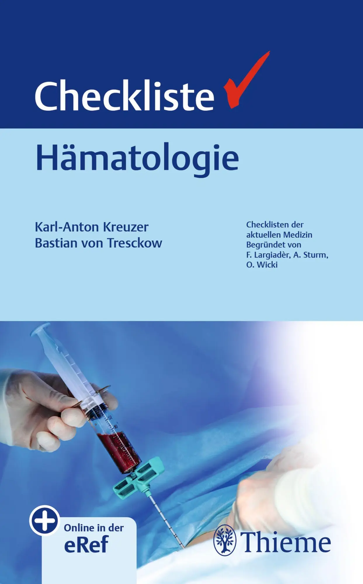 Cover: 9783132454170 | Checkliste Hämatologie | Karl-Anton Kreuzer (u. a.) | Bundle | 1 Buch