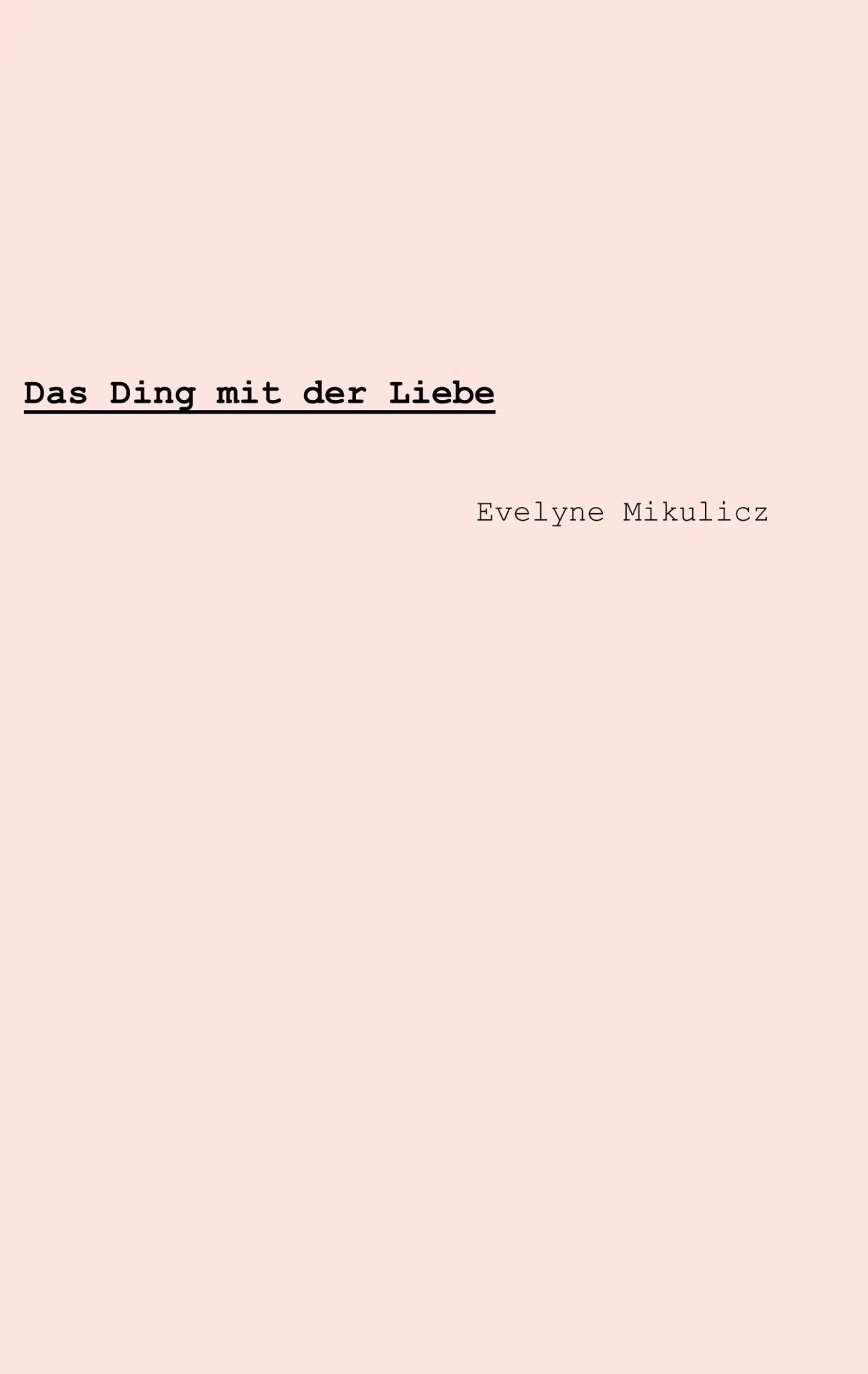 Cover: 9783752814170 | Das Ding mit der Liebe | Evelyne Mikulicz | Taschenbuch | 76 S. | 2018
