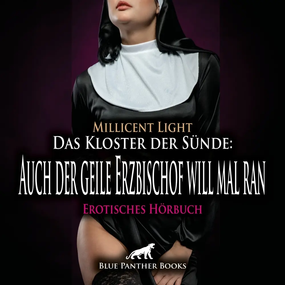 Das Kloster der Sünde: Auch der geile Erzbischof will mal ran | Erotik Audio Story | Erotisches Hörbuch Audio-CD