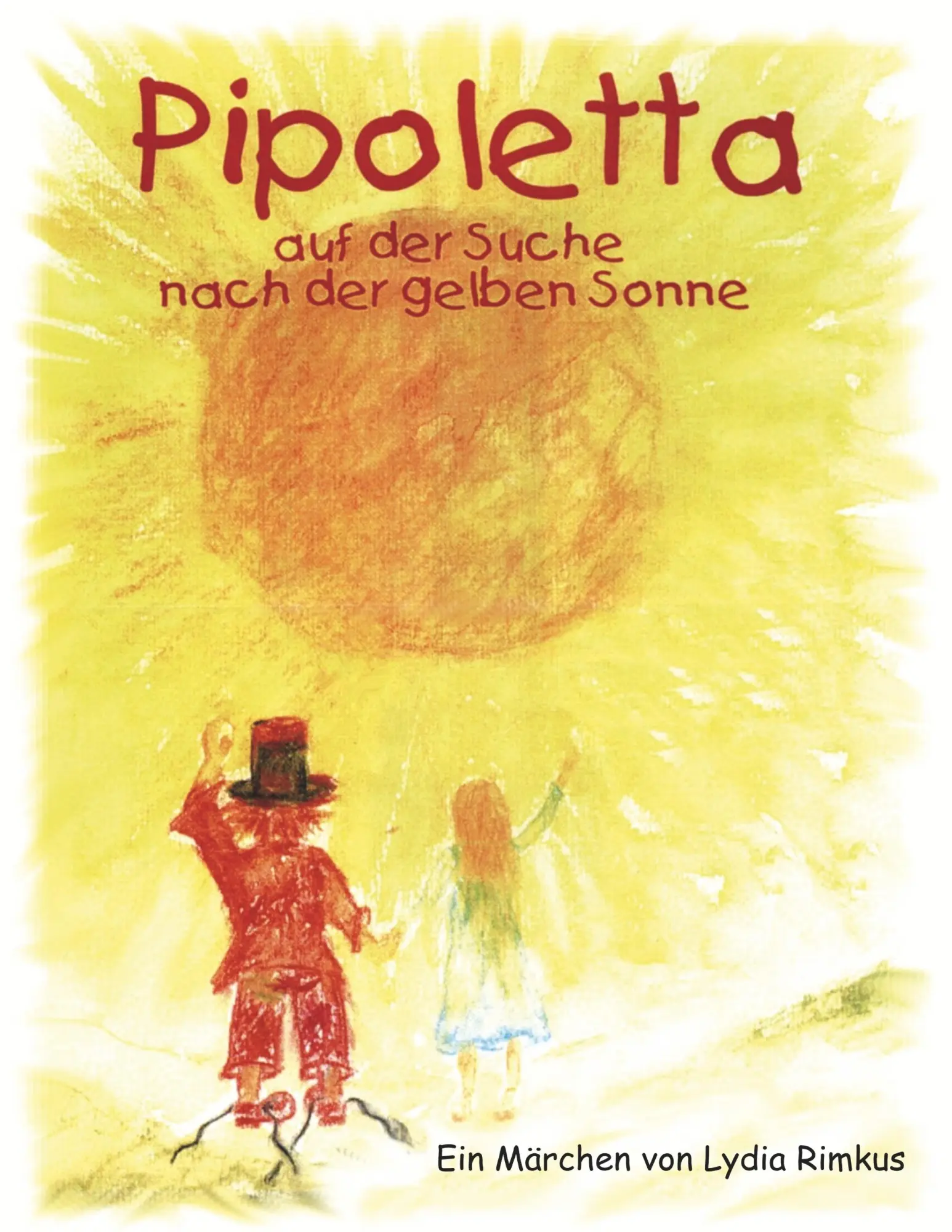 Cover: 9783833474170 | Pipoletta auf der Suche nach der gelben Sonne | Lydia Rimkus | Buch
