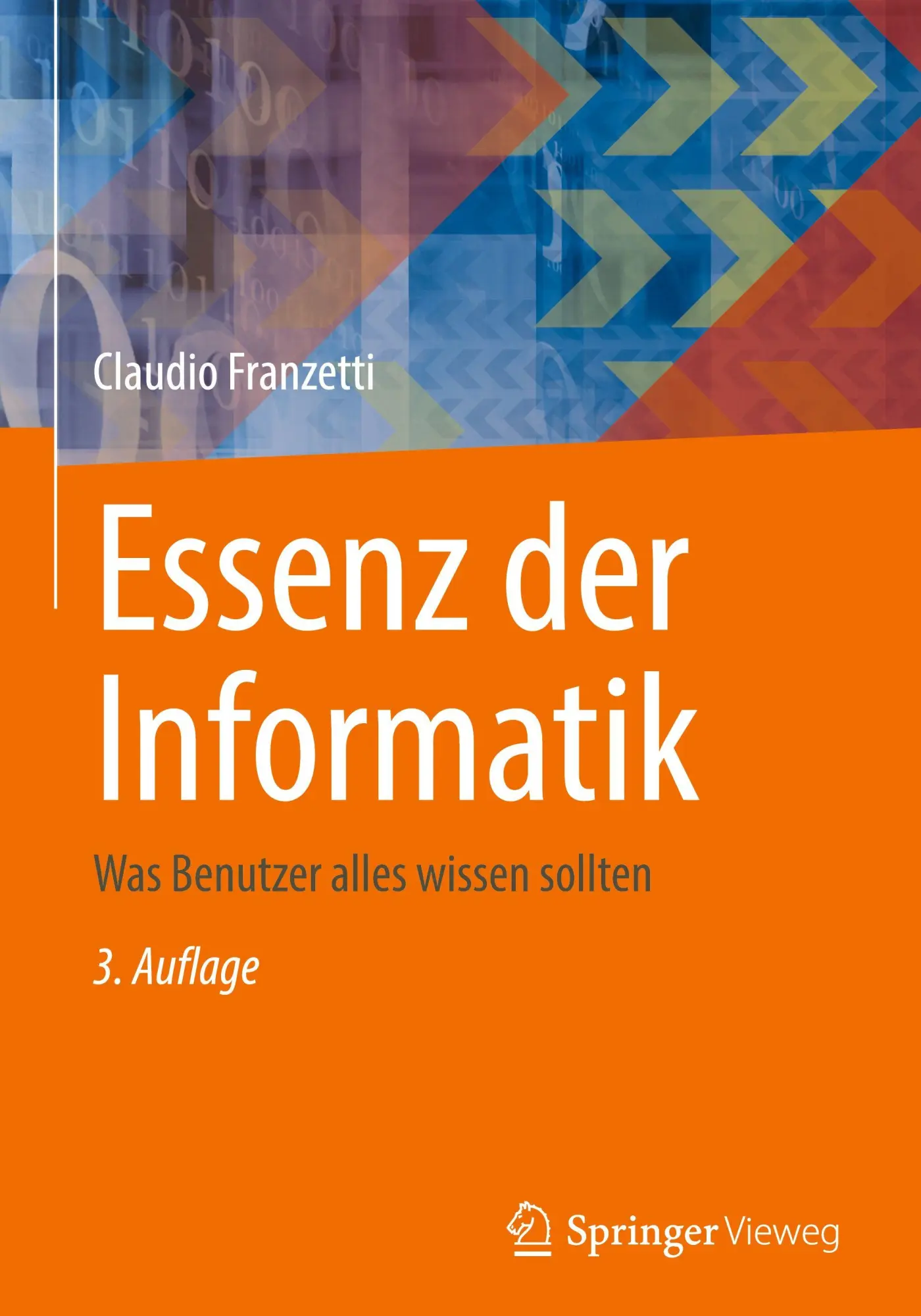 Cover: 9783662714270 | Essenz der Informatik | Was Benutzer alles wissen sollten | Franzetti