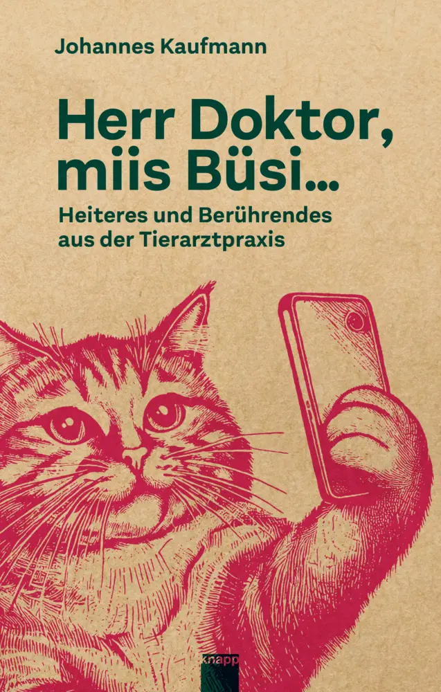 Cover: 9783907334270 | Herr Doktor, miis Büsi... | Johannes Kaufmann | Buch | 111 S. | 2025