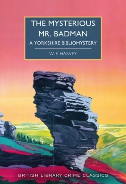 Cover: 9780712354370 | The Mysterious Mr. Badman | A Yorkshire Bibliomystery | W. F. Harvey